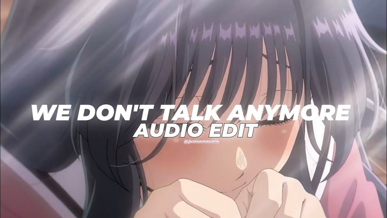 we don't talk anymore - charlie puth, selena gomez「edit audio」