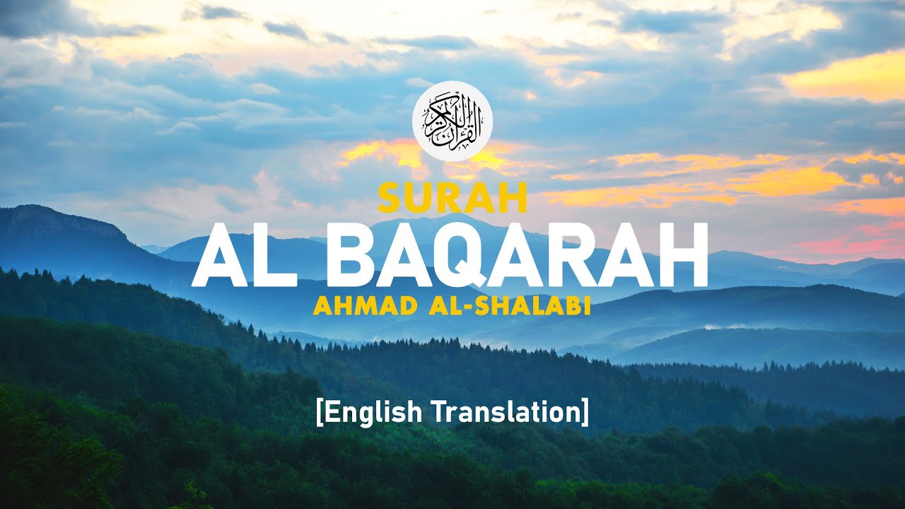 Surah Al Baqarah - Ahmad Al-Shalabi [ 002 ] I Beautiful Quran Recitation