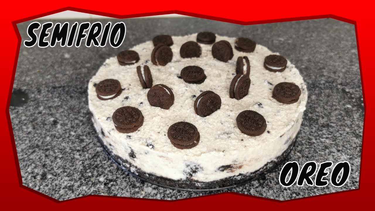 SEMIFRIO DE OREO | Uma tentação irresistível e sabor inconfundível. 😋😋🤤