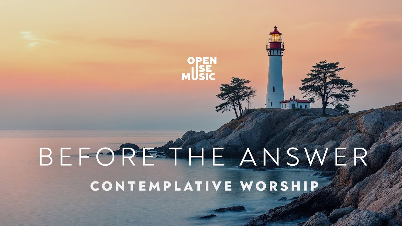 Wordless Worship for Quiet Reflection, Rest & Inner Peace. Before the Answer #soakingmusic