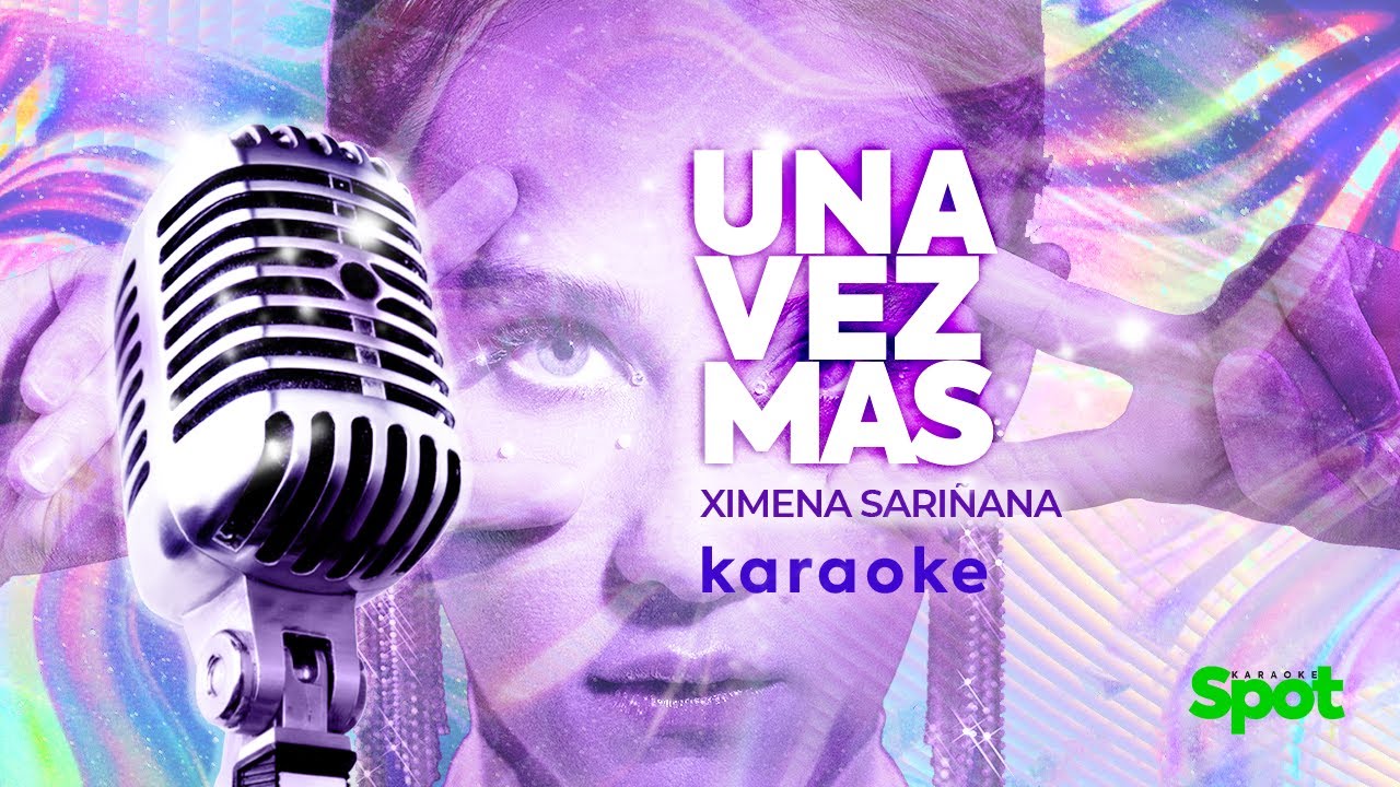 UNA VEZ MAS KARAOKE XIMENA SARIÑANA