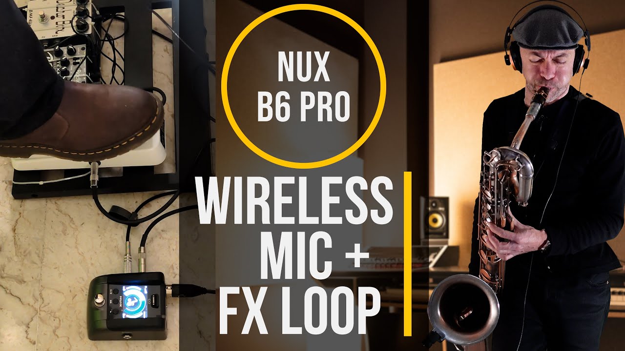 NUX B-6 Pro Wireless System for Wind Instruments on baritone sax: dry signal+wha wha and distortion