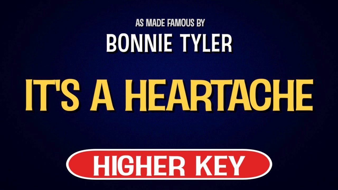 Bonnie Tyler - It's a Heartache | Karaoke Higher Key