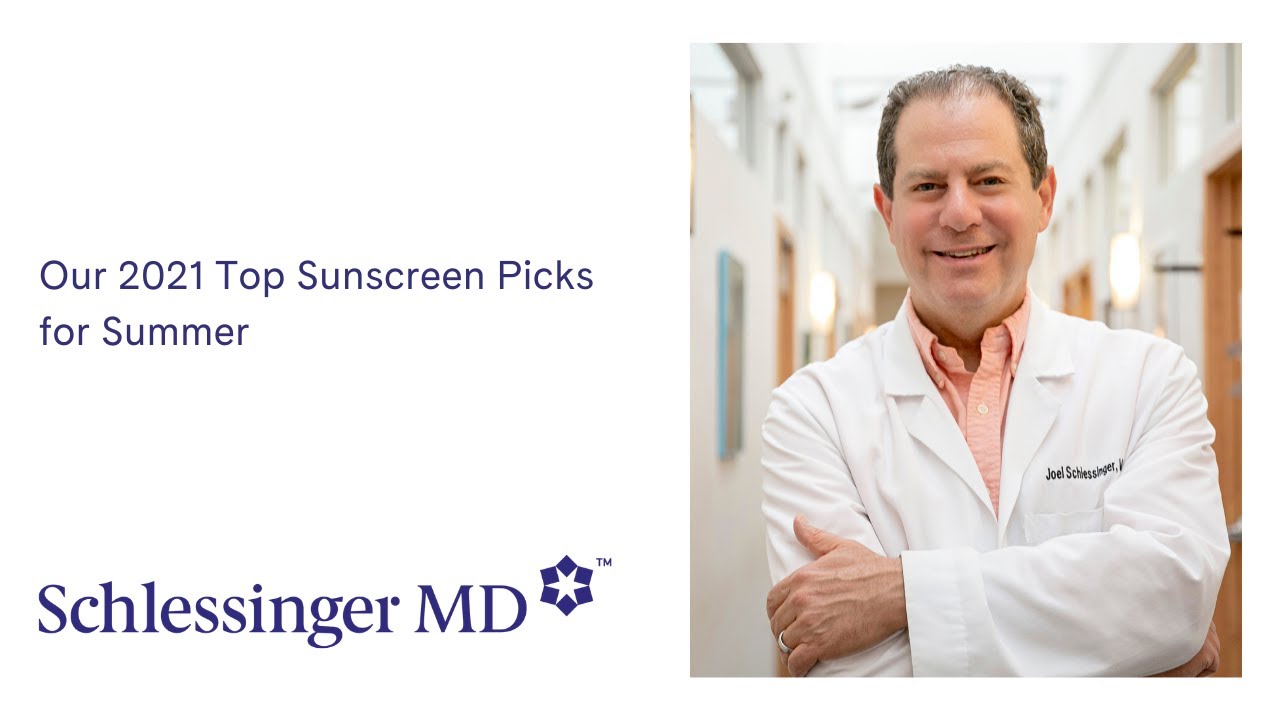 SchlessingerMD | #SkinCareEducation - Dr. Joel Schlessinger's 2021 Top Sunscreen Picks for Summer