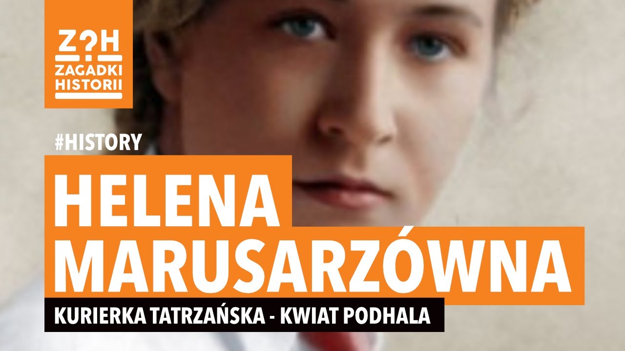 Helena Marusarzówna - kurierka tatrzańska - kwiat Podhala - ZAGADKI HISTORII #historia #polska