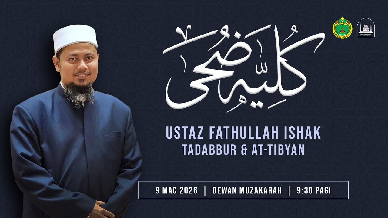 09.03.2026 | Ustaz Fathullah Ishak | Tadabbur dan At-Tibyan