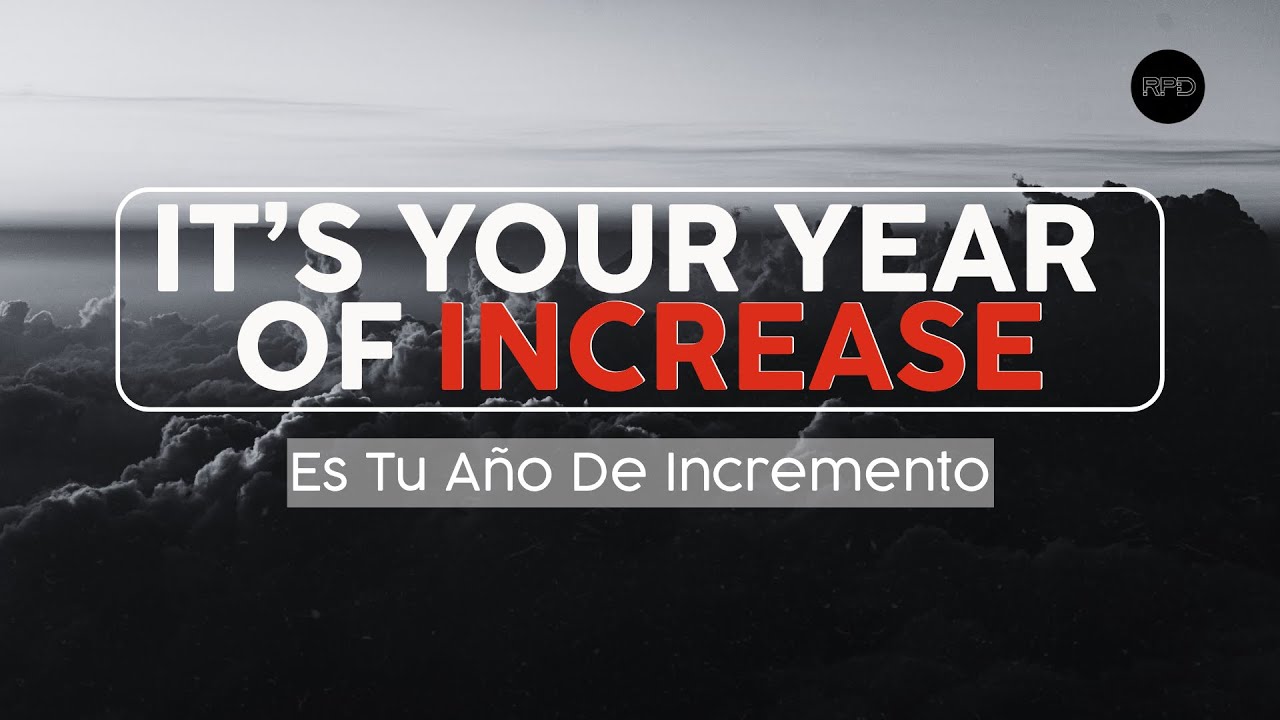 Es Tu Año De Incremento