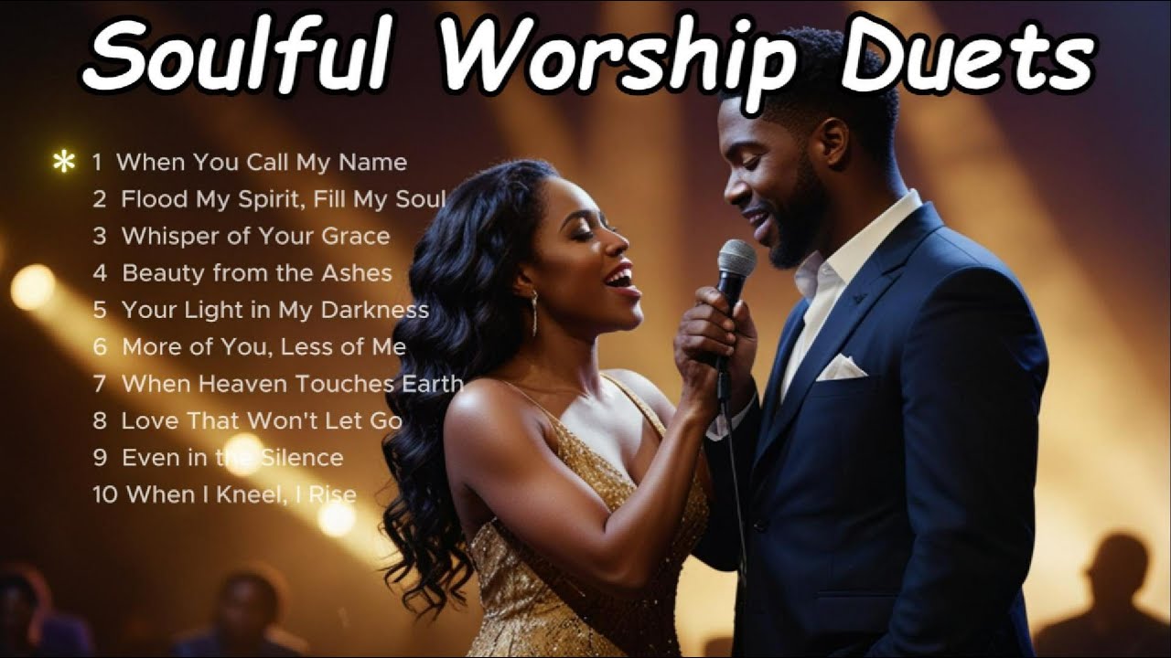 Soulful Worship Duets-When You Call My Name #gospelmusic #duetsongs #soulfulworship #soulgospel