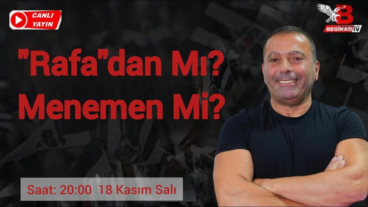 #CANLI Alenen Beşiktaş: &ldquo;Rafa&rsquo;dan mı? Menemen mi?&rdquo;