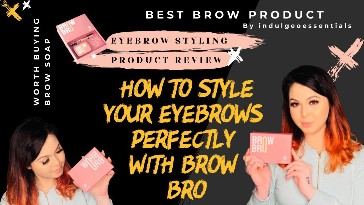INDULGEO ESSENTIALS BROW BRO I BROW SOAP I EYEBROW TUTORIAL I GLOWUPWITHANANNYA