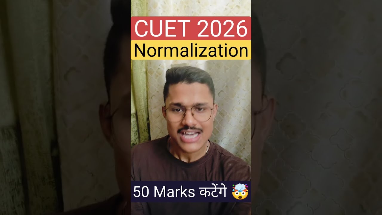 🚨 CUET 2026 Normalization Explained: How Many Marks Will Be Deducted? | CUET UG Result Process 2026