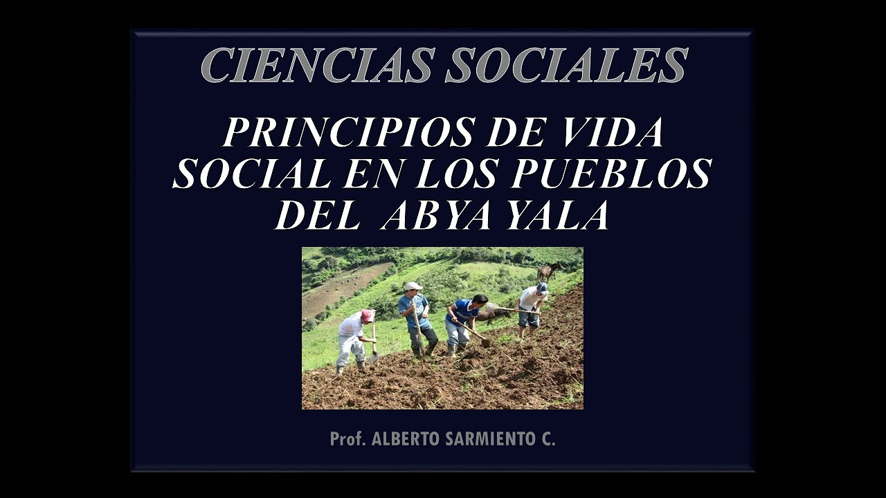 PRINCIPIOS DE VIDA SOCIAL EN LOS PUEBLOS DEL  ABYA YALA