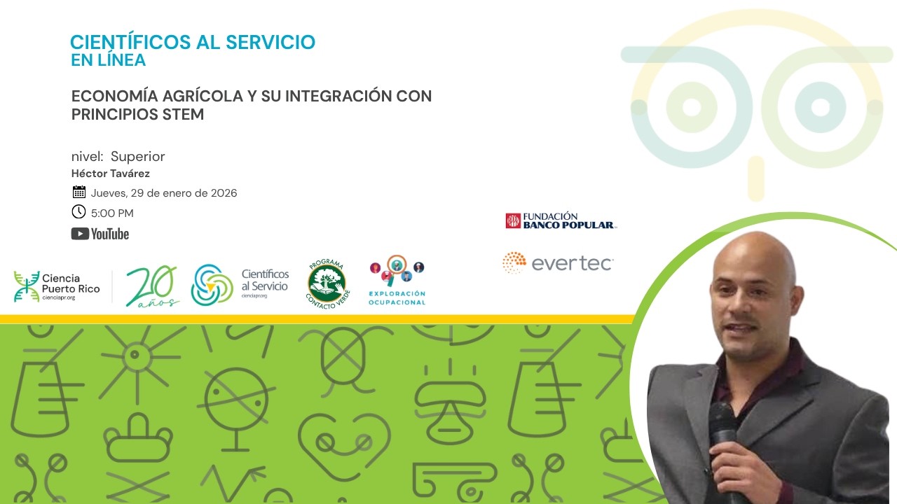#CientificosAlServicio en Línea: Economía agrícola y su integración con principios STEM