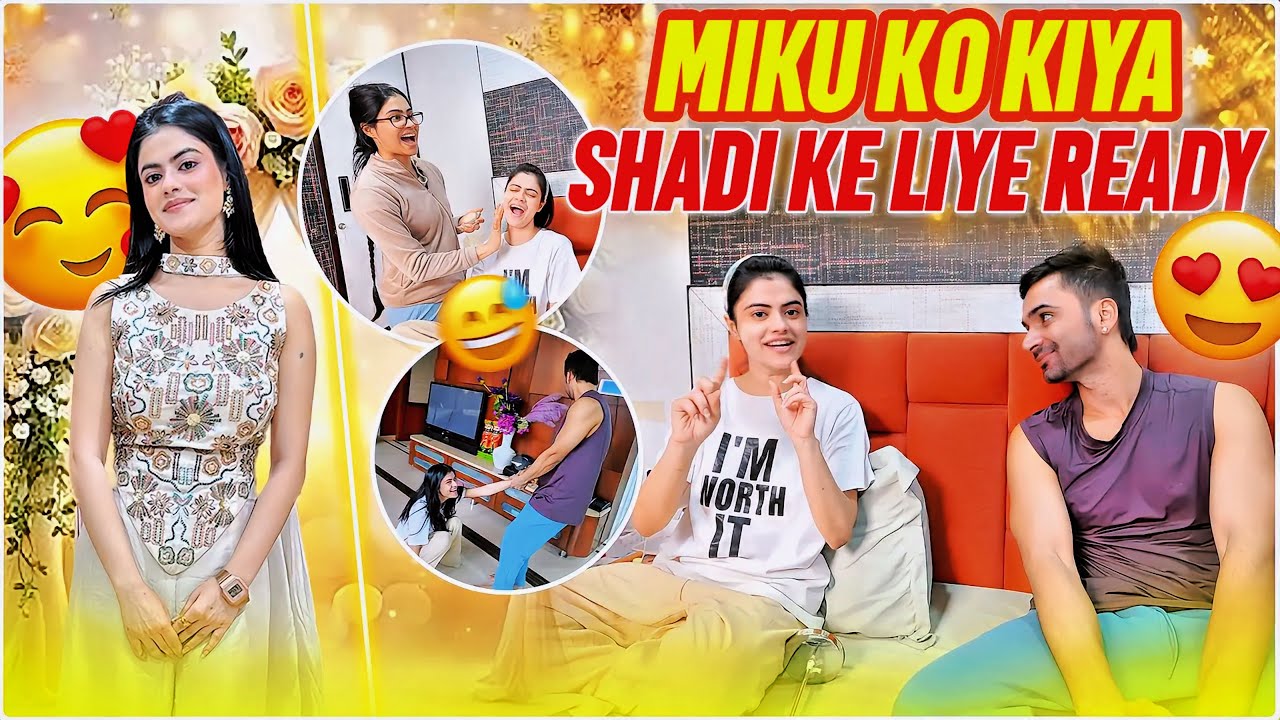 Miku ko kiya shadi ke liye ready 
