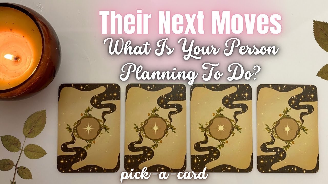 Pick A Card⭐️Their Next Move Towards You! What Are They Planning To Do?🕯️