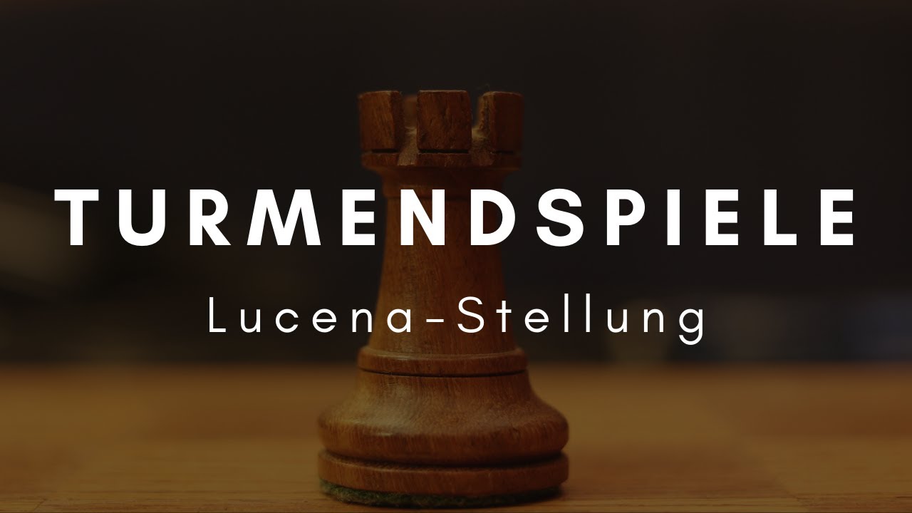 Basics Turmendspiele: Brückenbau (Lucena-Stellung): hol dir den ganzen Punkt mit dieser Technik!