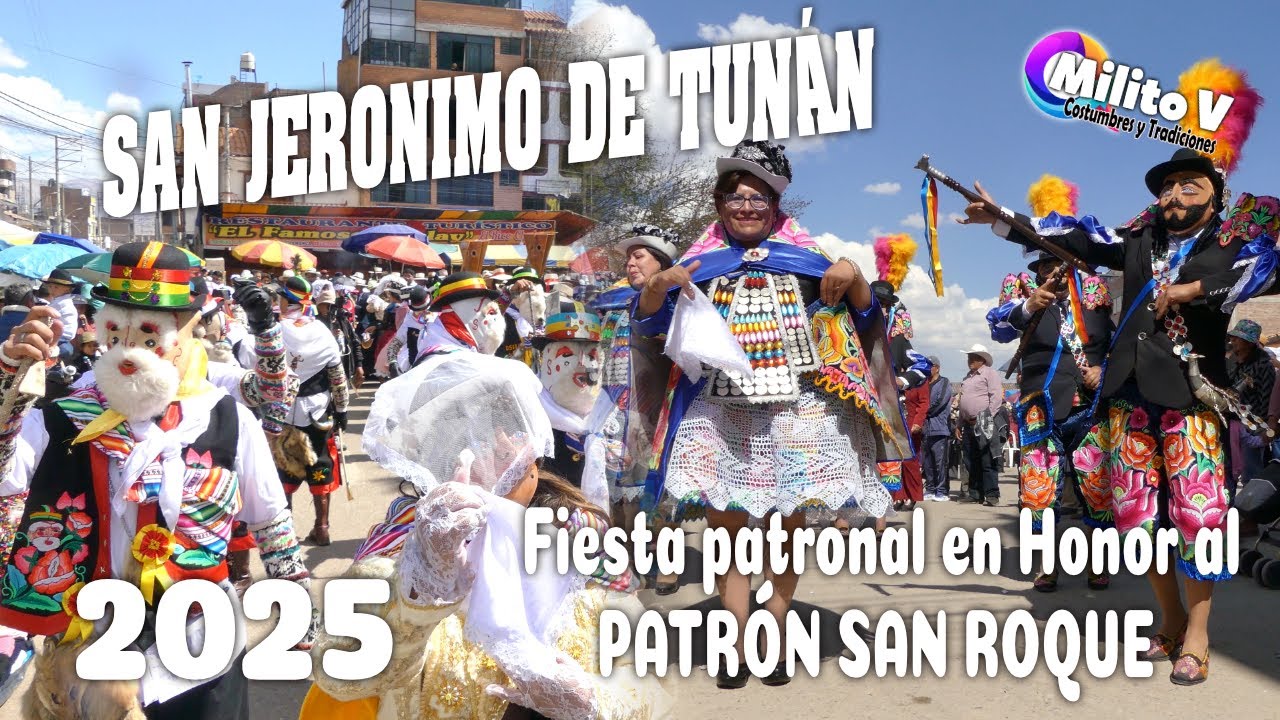 SAN JERONIMO DE TUNAN 2025 (Fiesta patronal en Honor al padre San Roque)
