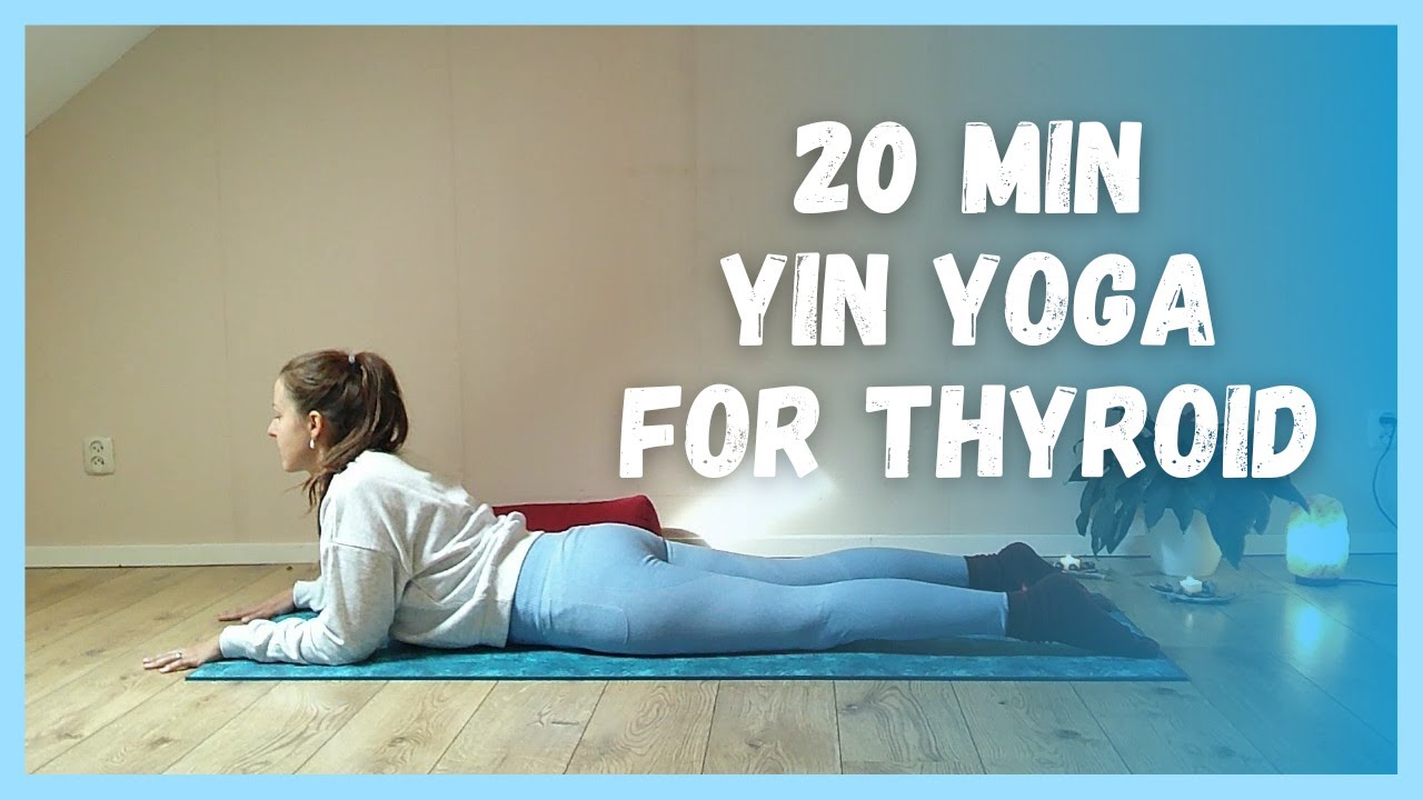 Heal Your Thyroid - 20 min Yin Yoga for Thyroid Health and Hypothyroidism