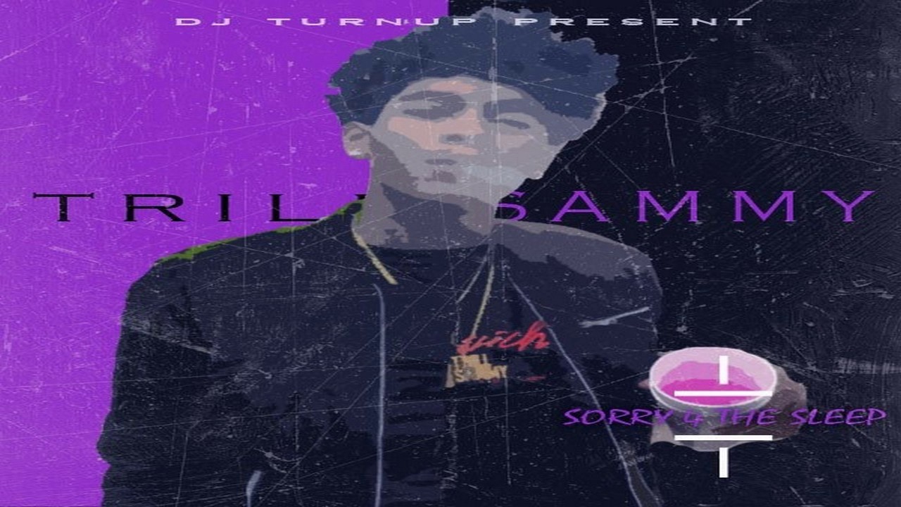 Trill Sammy - Sorry 4 The Sleep [Full Mixtape]