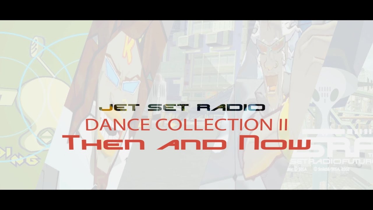 Jet Set Radio Dance Collection II: Then and Now