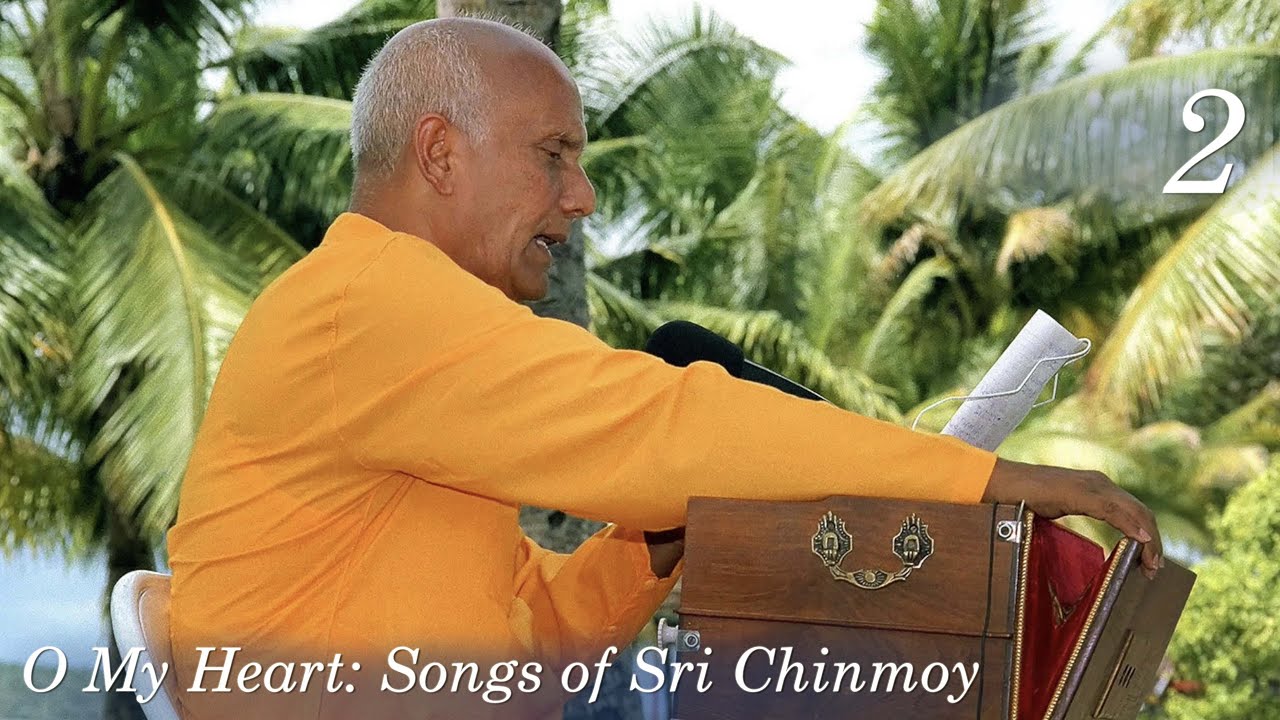 O My Heart #2: Sri Chinmoy Songs sung by Tanima