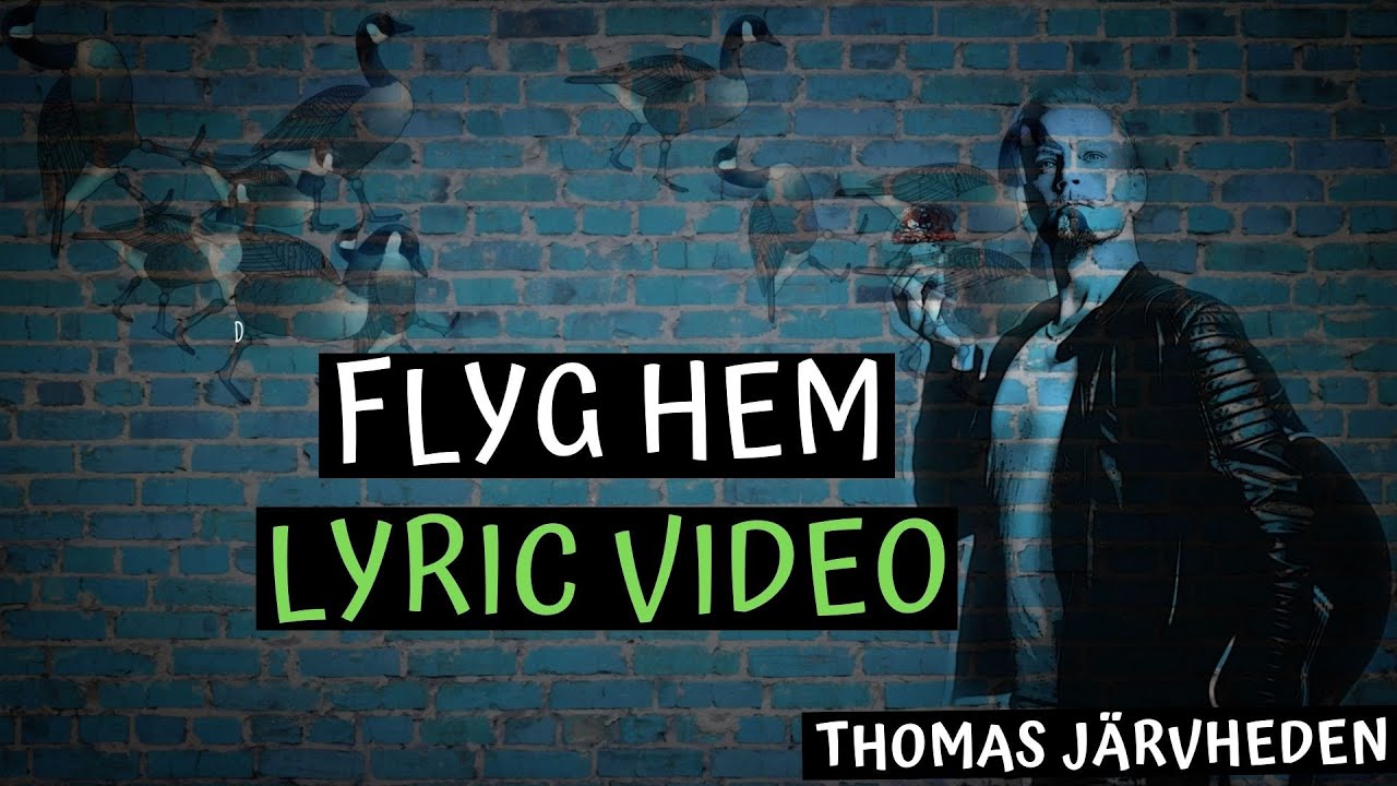 Flyg hem - Lyric video - Thomas Järvheden