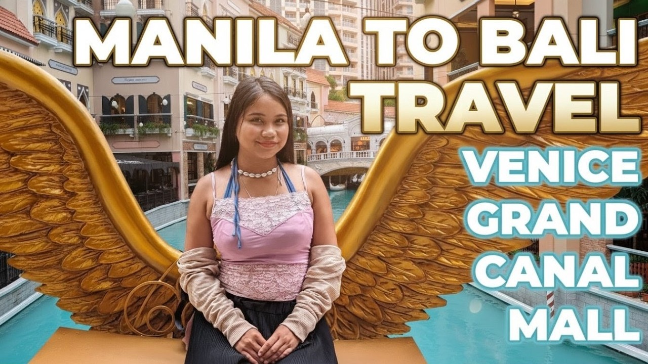 From Venice Grand Canal Manila to Bali Indonesia🌴 | My First International Trip✈️👣