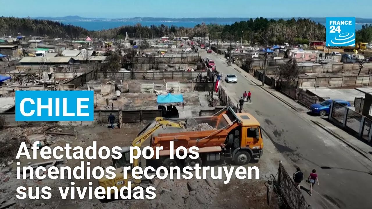 Chile: afectados por los incendios comienzan a reconstruir sus viviendas &bull; FRANCE 24 Espa&ntilde;ol