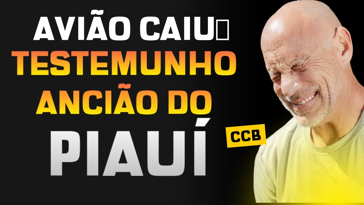 😥 CAI AVIÃO COM 05 IRMÃOS DA CCB E DEUS RECOLHE OS 5 - ANCIÃO PIAUÍ