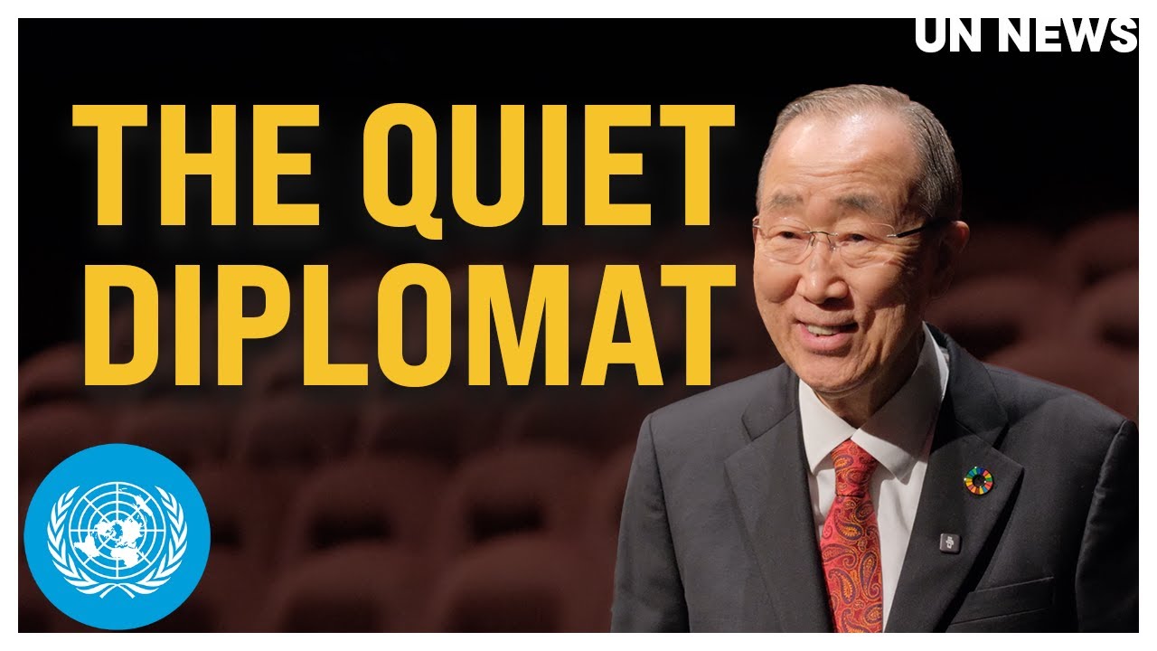 'The Quiet Diplomat': Life and Legacy of Ban Ki-moon's UN Career | United Nations