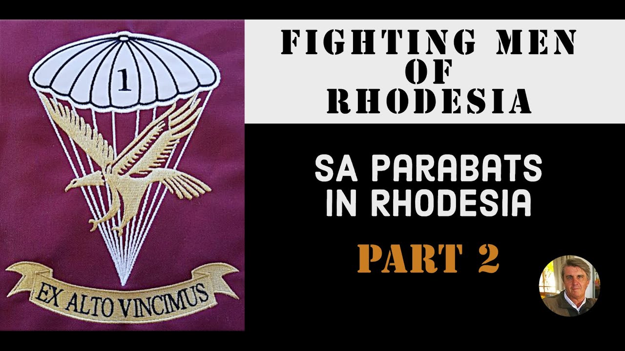 Fighting Men of Rhodesia ep71 | SA Parabats in Rhodesia | Part 2