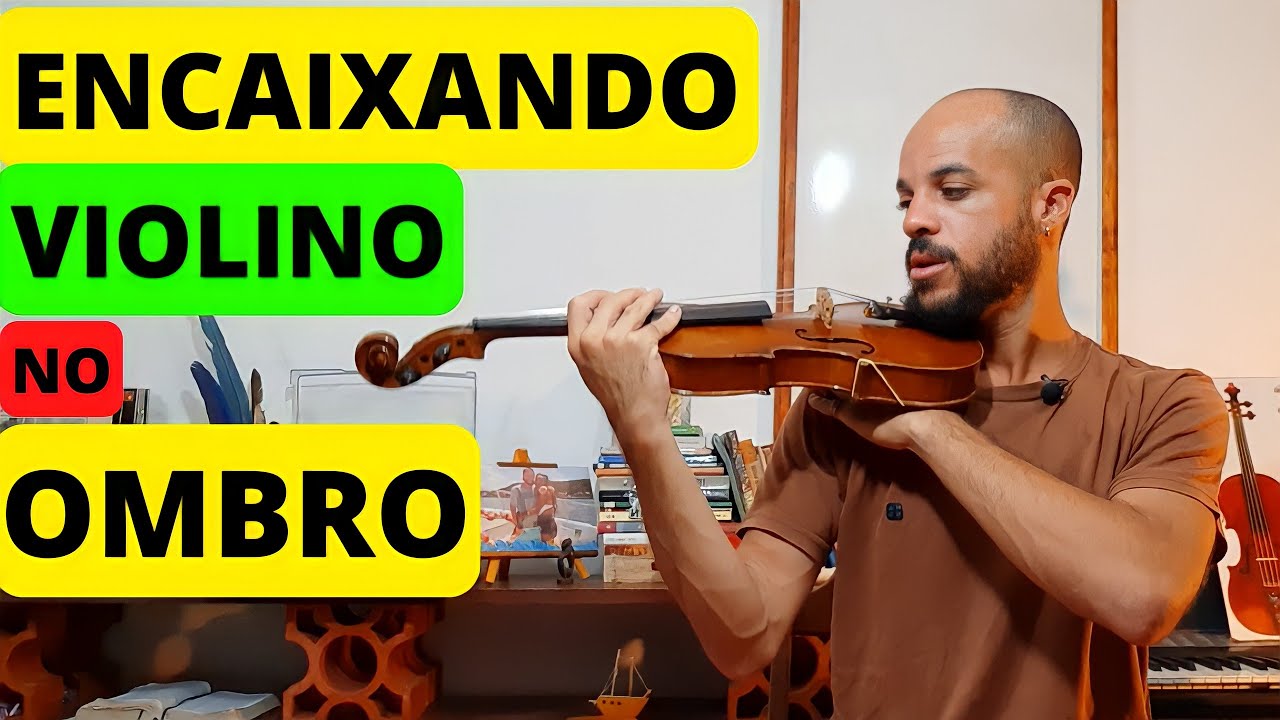 COMO ENCAIXAR O VIOLINO NO OMBRO PASSO A PASSO