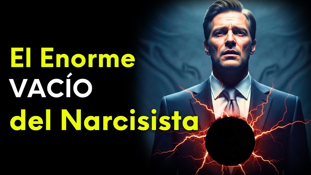 ¿Hasta dónde llega el VACÍO del Narcisista?