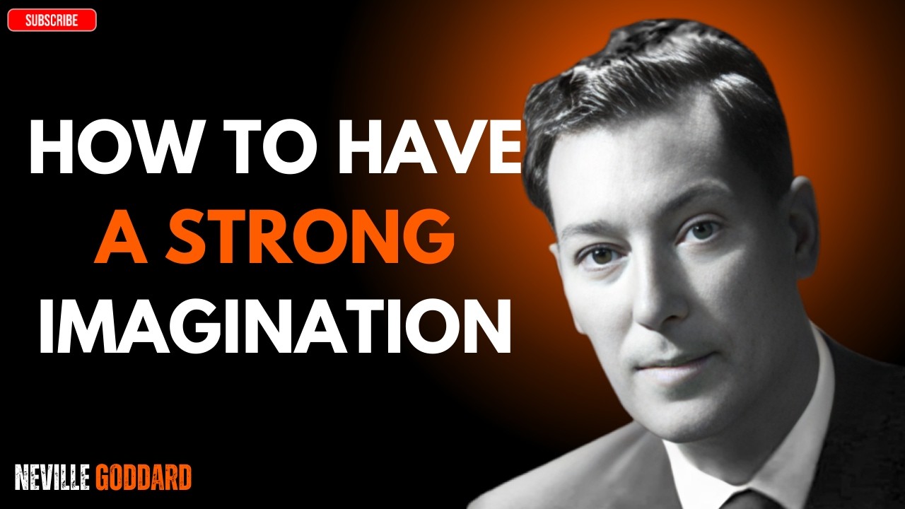 Neville Goddard   How To Have A Strong Imagination || Neville Goddard ||