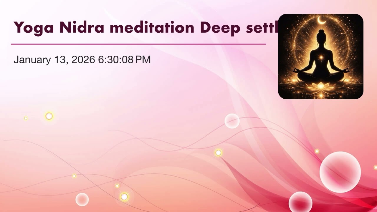 Yoga Nidra meditation Deep settling and Nervous system reset