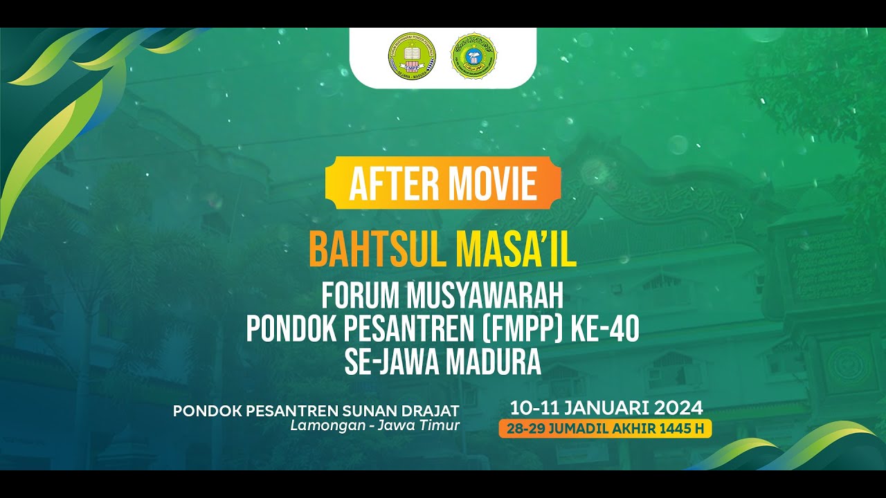 After Movie FMPP Se Jawa Madura Ke-40 di Pondok Pesantren Sunan Drajat Lamongan Jawa Timur