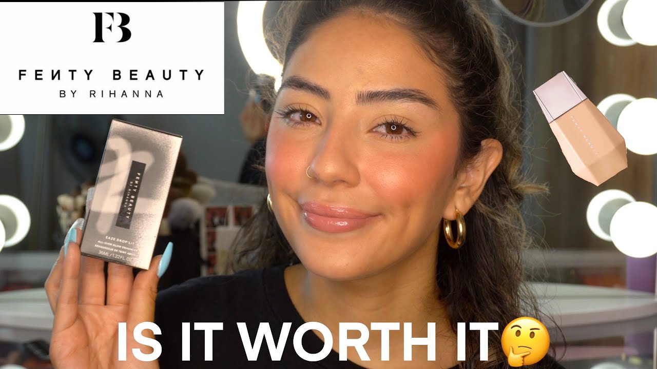NEW FENTY BEAUTY EAZE DROPS LIT GLOW ENHANCER..IS IT WORTH IT?