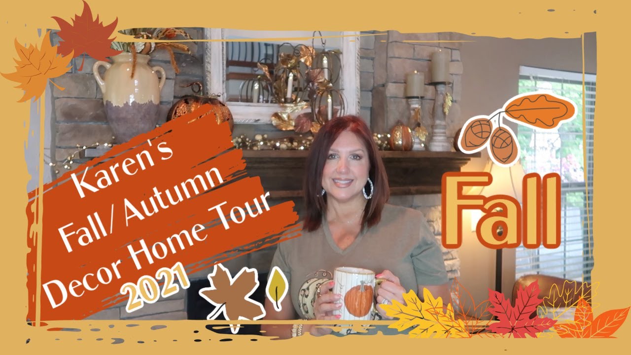 Karen's 🍁 FALL/AUTUMN 🍂 Decor Home Tour 2021