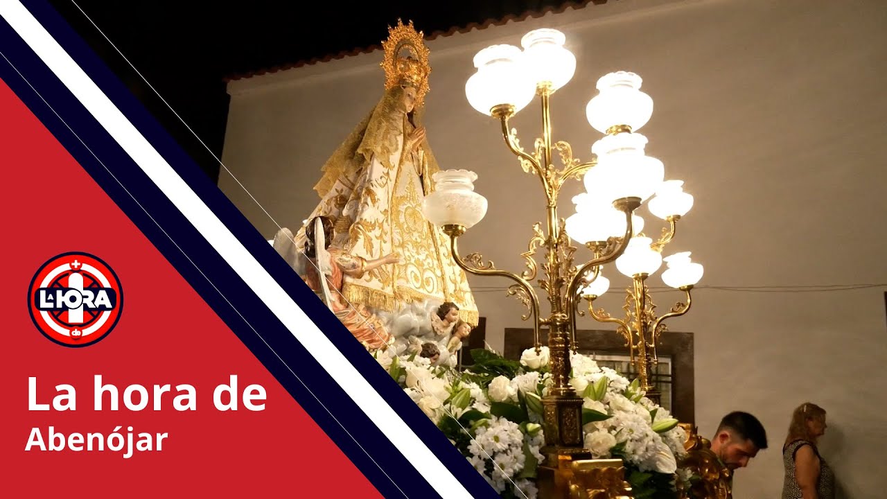 LA HORA DE ABENÓJAR,  MES de AGOSTO PROCESIÓN de la VIRGEN DE LA ENCARNACIÓN en su SEMANA CULTURAL
