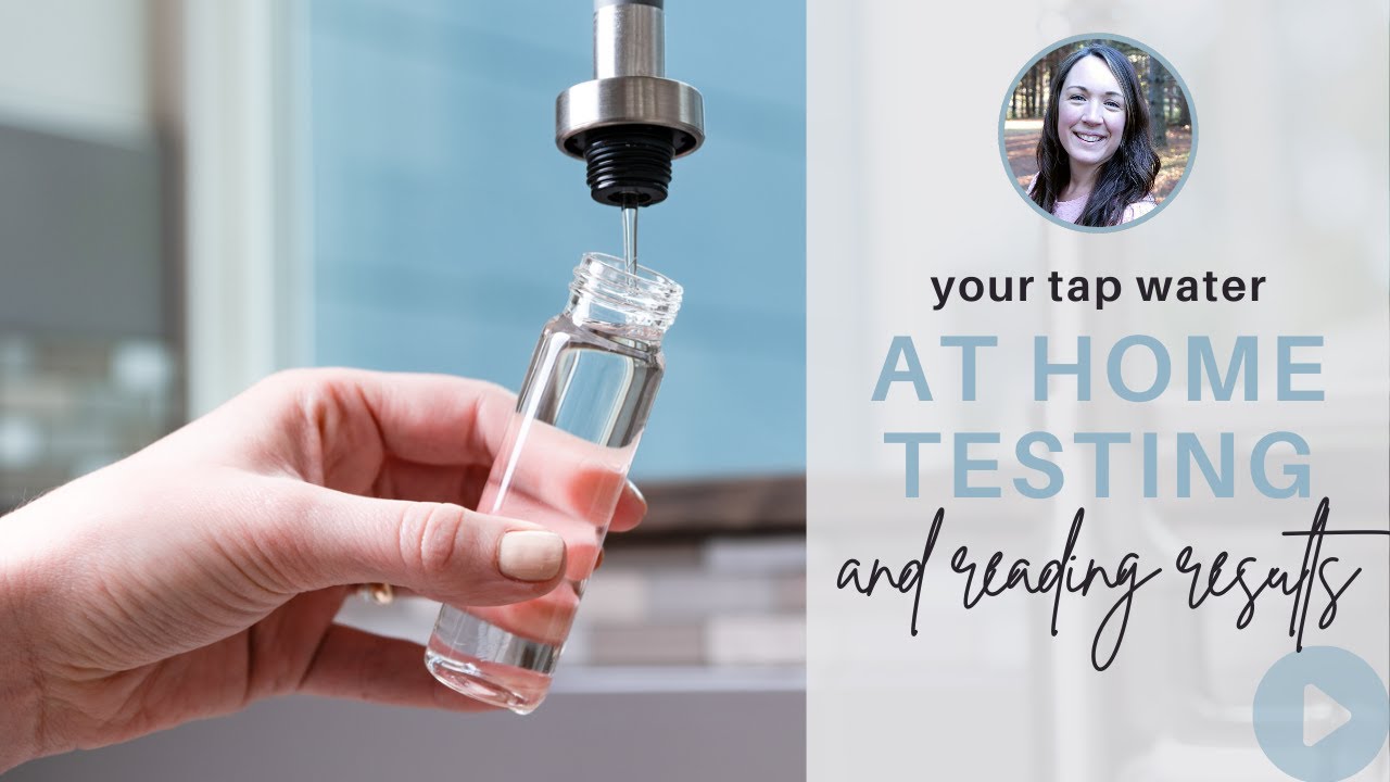 Your Tap Water: Home Water Testing & Which Filters You Need