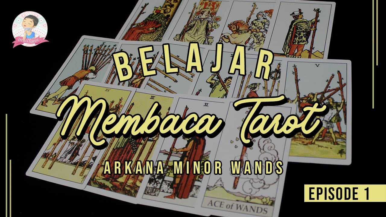 BELAJAR MEMBACA TAROT ARKANA MINOR WANDS EPISODE 1