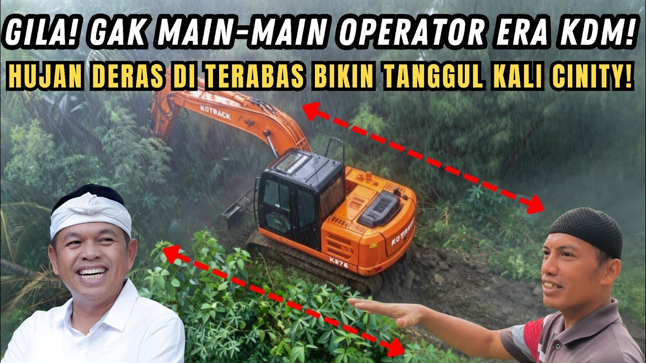 GILA❗GAK MAIN-MAIN OPERATOR ERA KDM❗HUJAN DERAS DI TERABAS BUAT LANJUT BIKIN TANGGUL KALI CINITY❗