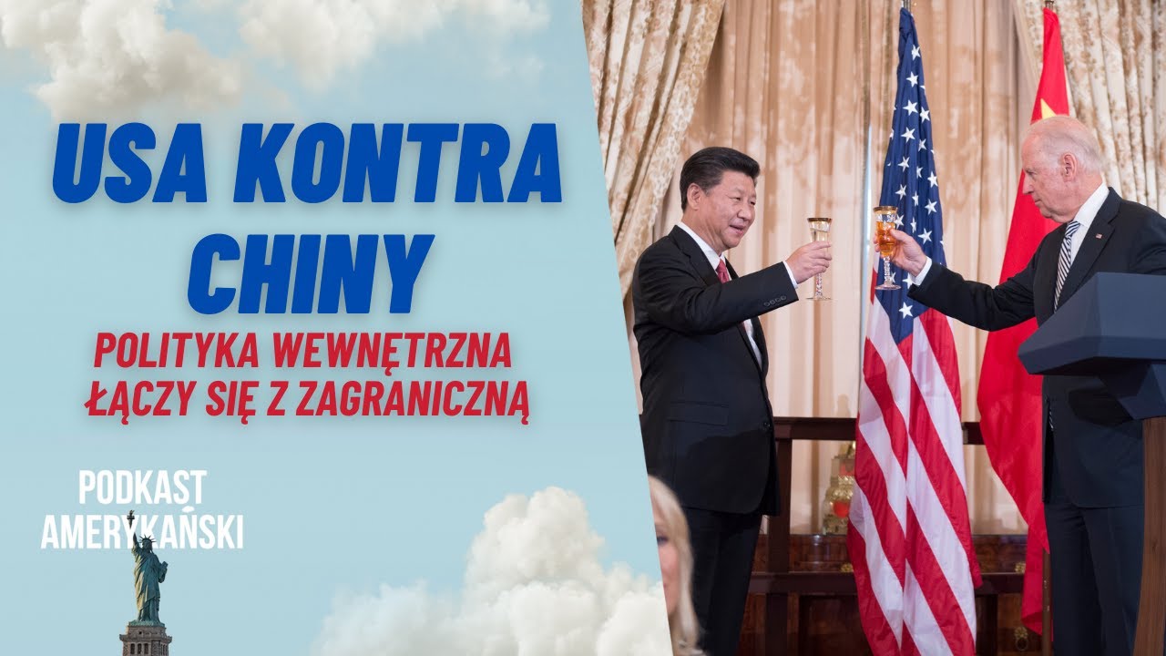 35. Jak polityka wewnętrzna łączy się z zagraniczną: USA kontra Chiny