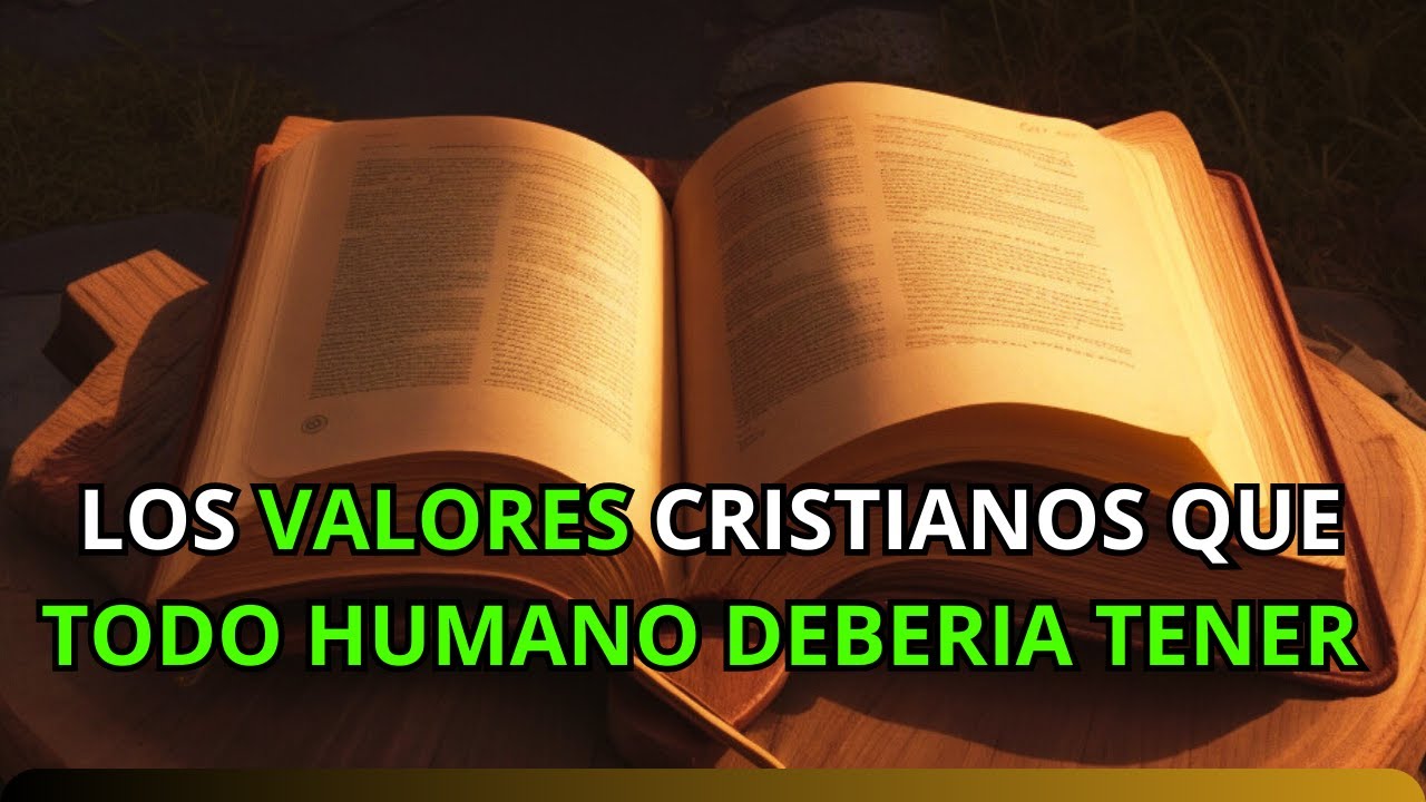 🙏Descubre Los Valores Cristianos Que Deber&iacute;amos Practicar / Vers&iacute;culos De La Biblia.