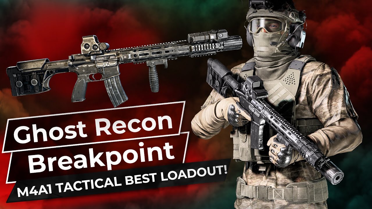Best M4A1 Tactical Loadout - Ghost Recon Breakpoint