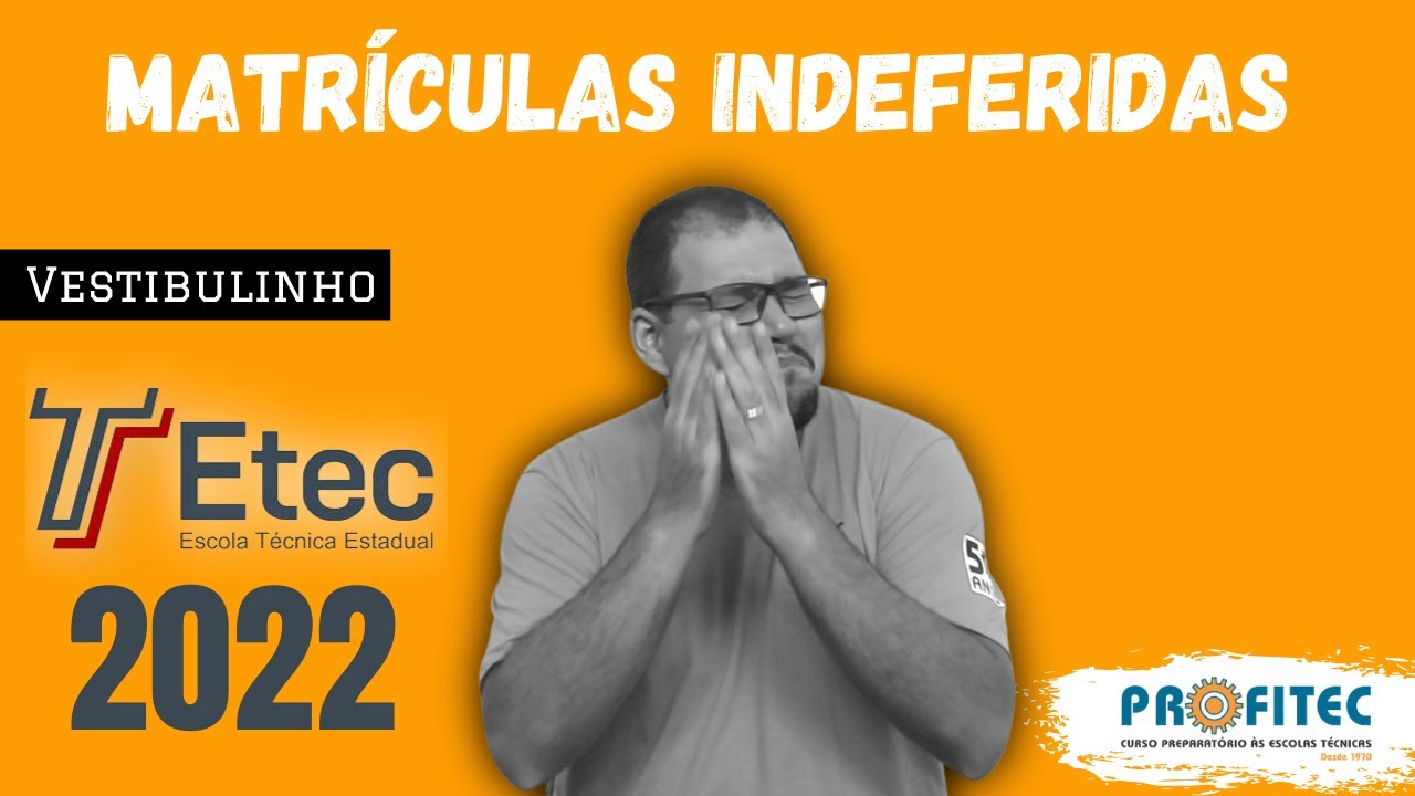 Vestibulinho ETEC | Matrículas Indeferidas