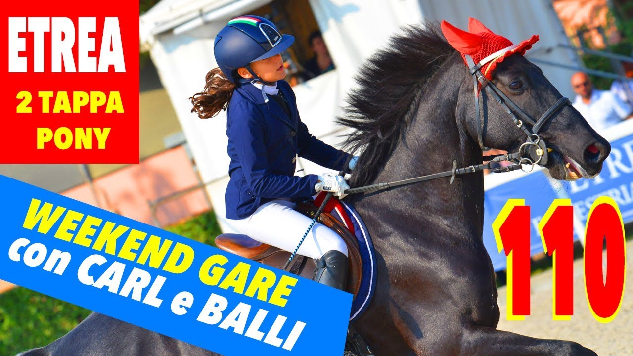 WEEKEND GARE 13.14 Ottobre  - con BALLI e CARL 110-105-100 - Seconda tappa pony - ETREA