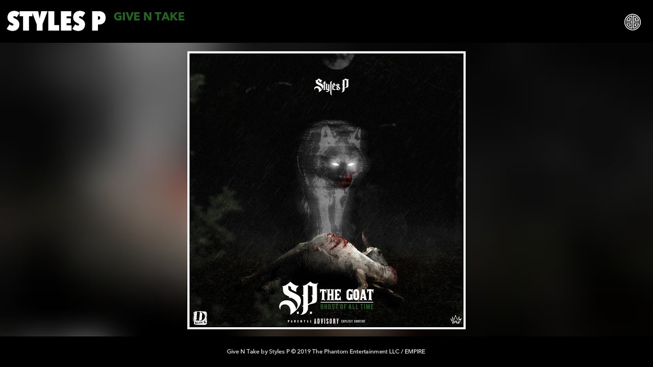 Styles P - Give N Take [Audio]