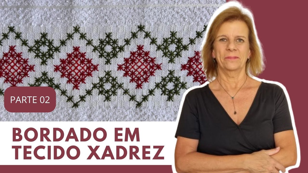 BORDADO EM TECIDO XADREZ - PAP PANO DE COPA - PARTE 02