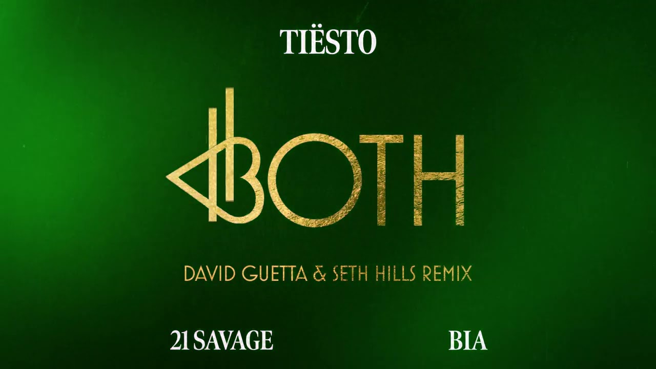 Ti&euml;sto & BIA - BOTH (with 21 Savage) (David Guetta & Seth Hills Remix) [Official Audio]